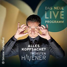 Thorsten Havener - Alles Kopfsache? 08.10.2026 Rantastic Livebühnen & Eventlocations