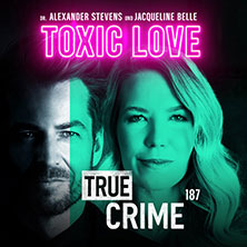 Alexander Stevens & Jacqueline Belle - True Crime - Toxic Love 03.05.2027 Kurhaus Baden-Baden