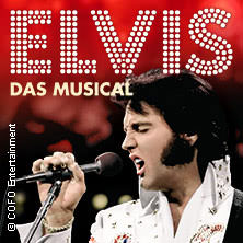 ELVIS - Das Musical 21.04.2027 Festspielhaus Baden-Baden