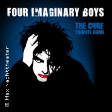 Four Imaginary Boys - The Cure Tribute 05.03.2027 Reithalle Rastatt