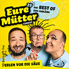 Eure Mütter 20.02.2027 Bürgerhaus Neuer Markt