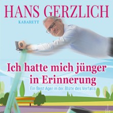 Hans Gerzlich - Ich hatte mich jünger in Erinnerung 21.10.2027 KLAG-BÜHNE