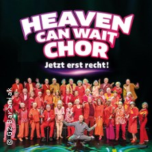 Heaven Can Wait Chor - Jetzt erst recht! 16.10.2026 Rantastic Livebühnen & Eventlocations